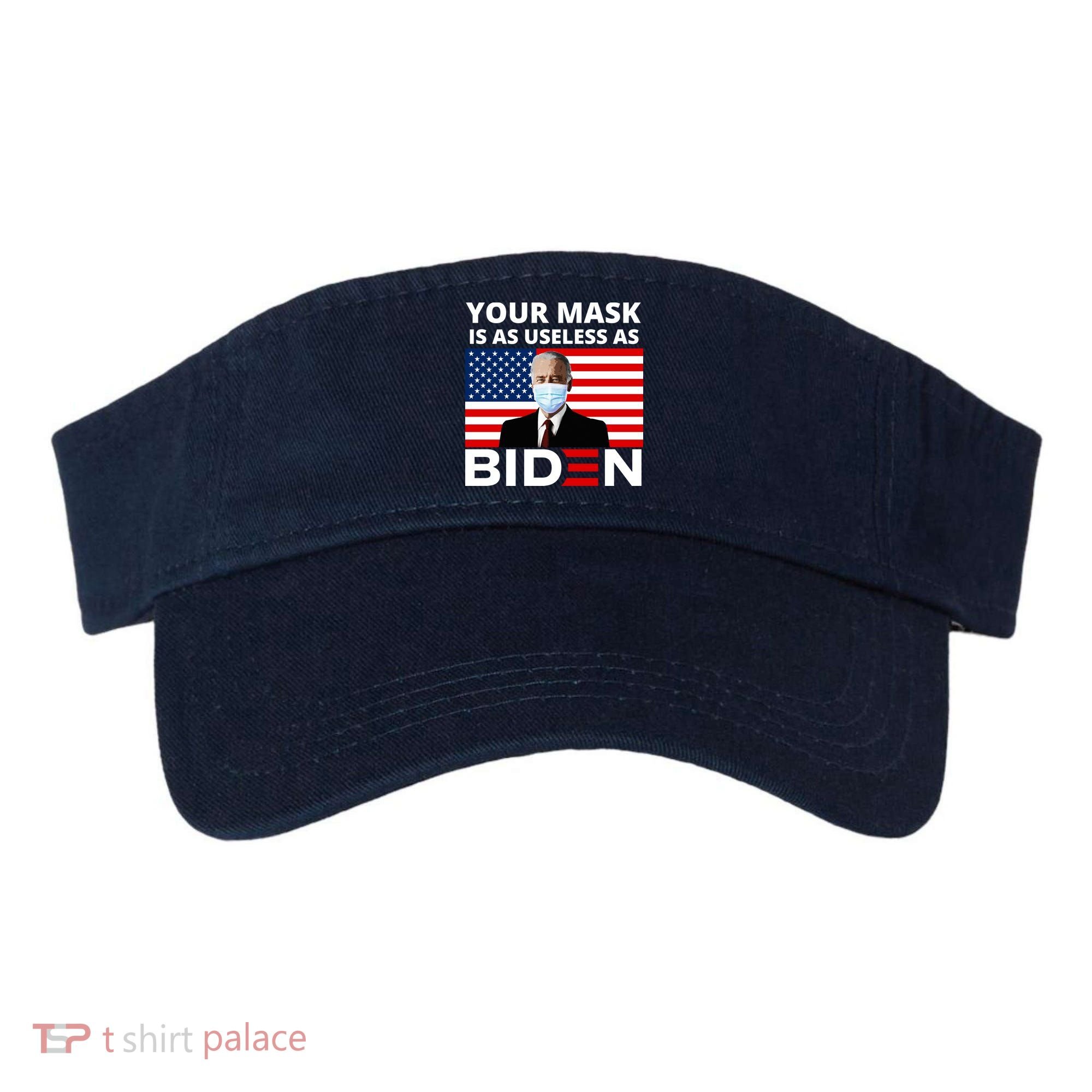 Your Mask Is As Useless As Biden Funny Visor