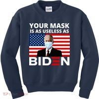 Your Mask Is As Useless As Biden Funny Kids Sweatshirt thumb 0
