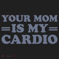 Your Mom Is My Cardio Funny Saying Women's Sweatshirt thumb 2