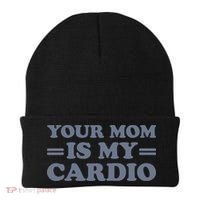 Your Mom Is My Cardio Funny Saying Beanie thumb 0