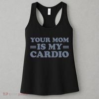 Your Mom Is My Cardio Funny Saying Women's Tank Top thumb 3