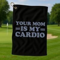 Your Mom Is My Cardio Funny Saying Golf Towel thumb 1