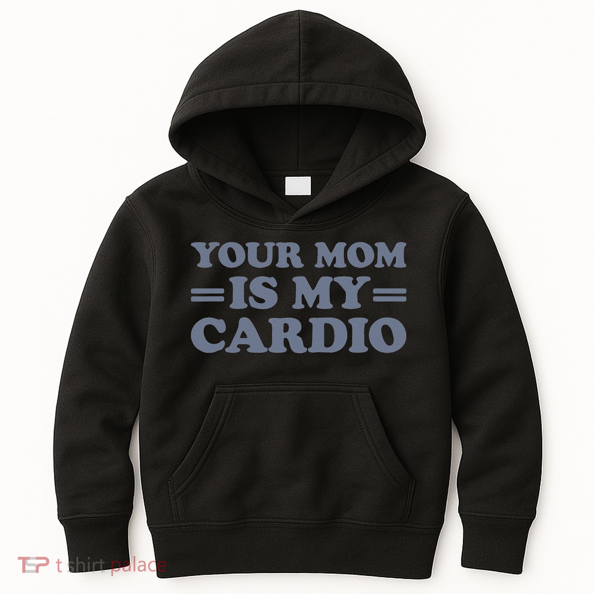 Your Mom Is My Cardio Funny Saying Kids Hoodie