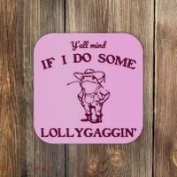 Yall Mind If I Do Some Lollygaggin Funny Frog Coaster thumb 0