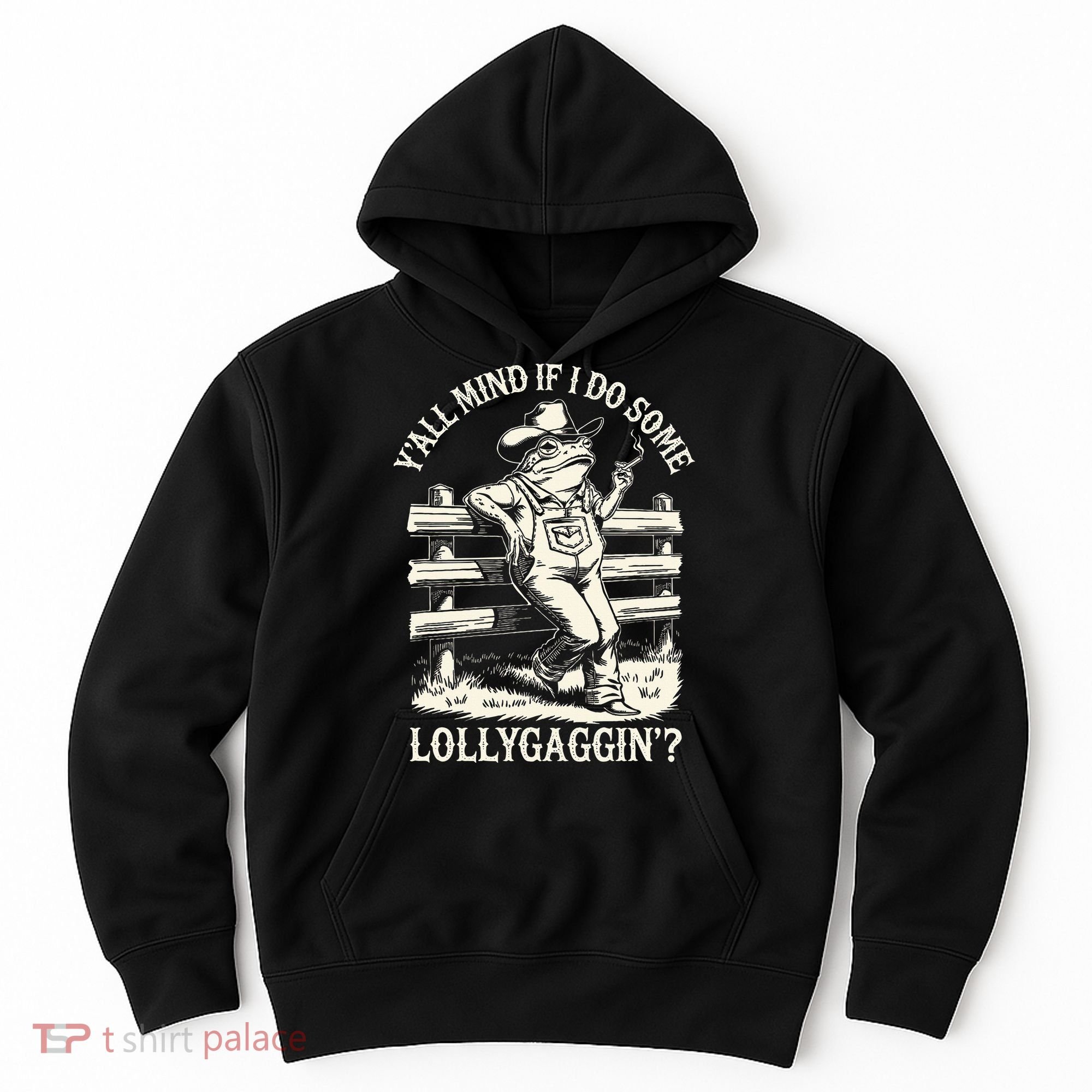 Yall Mind If I Do Some Lollygagging Cowboy Western Frog Hoodie