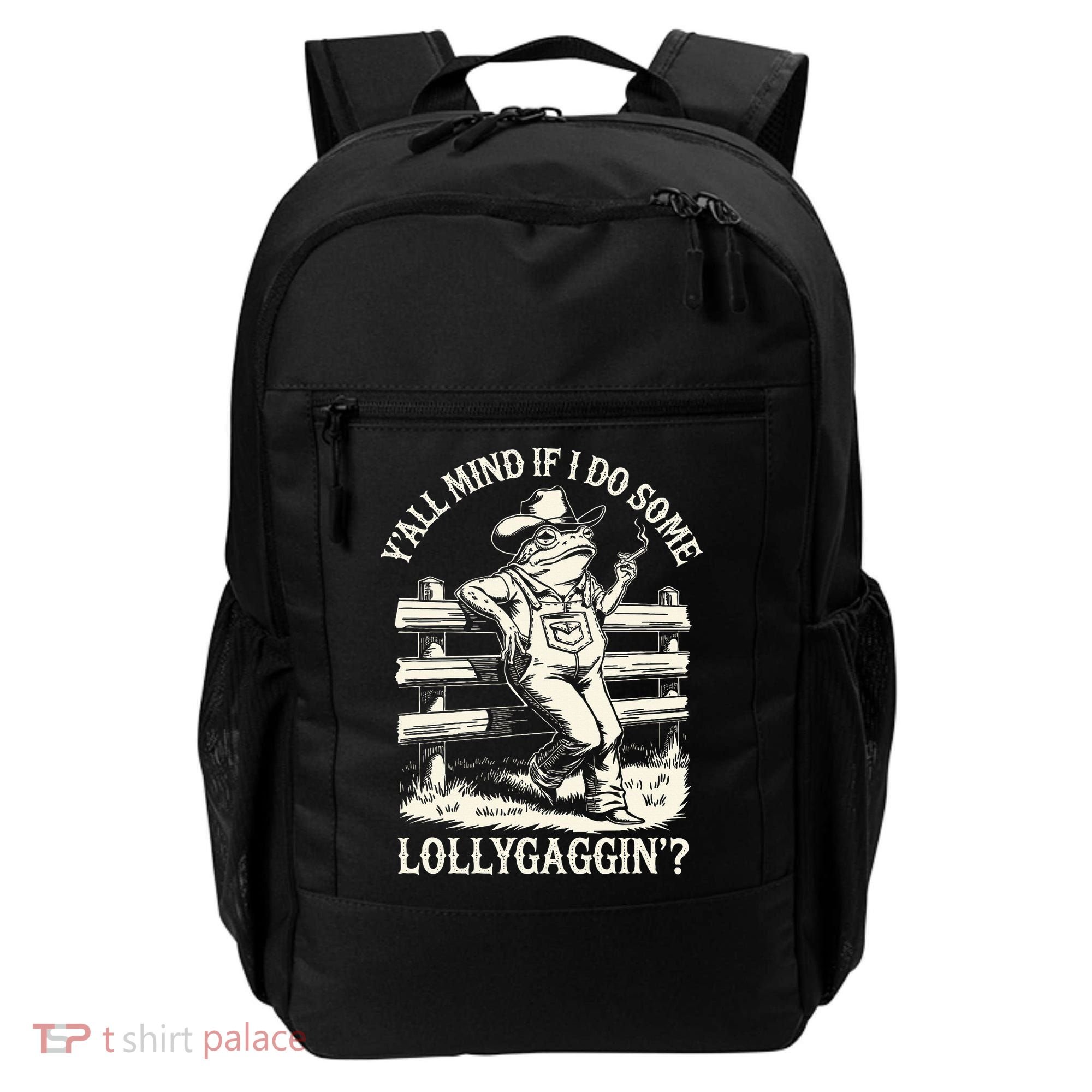 Yall Mind If I Do Some Lollygagging Cowboy Western Frog Backpack