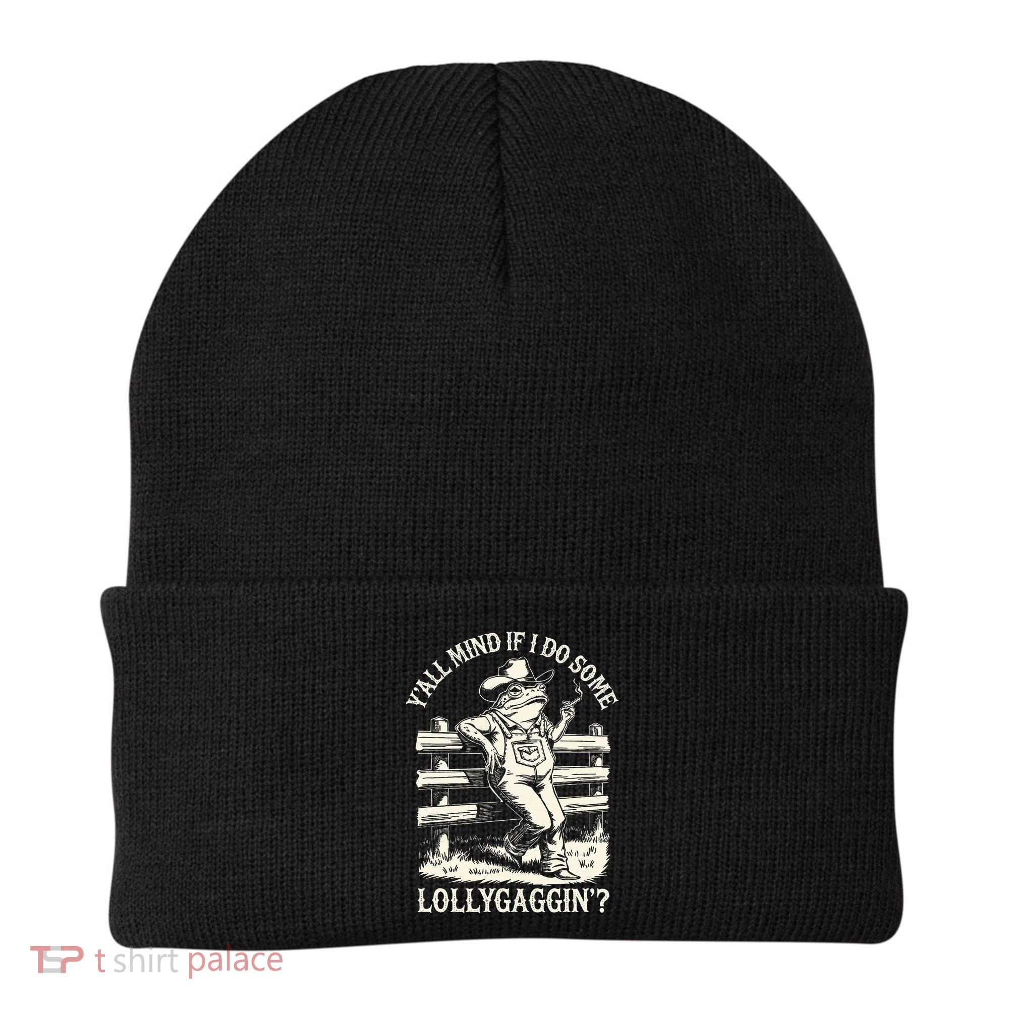 Yall Mind If I Do Some Lollygagging Cowboy Western Frog Beanie