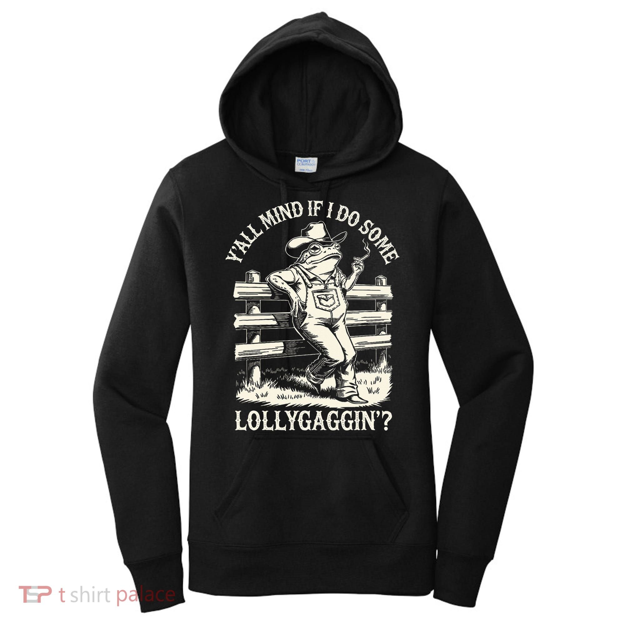 Yall Mind If I Do Some Lollygagging Cowboy Western Frog Women's Hoodie