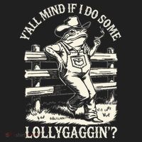 Yall Mind If I Do Some Lollygagging Cowboy Western Frog Hat thumb 2