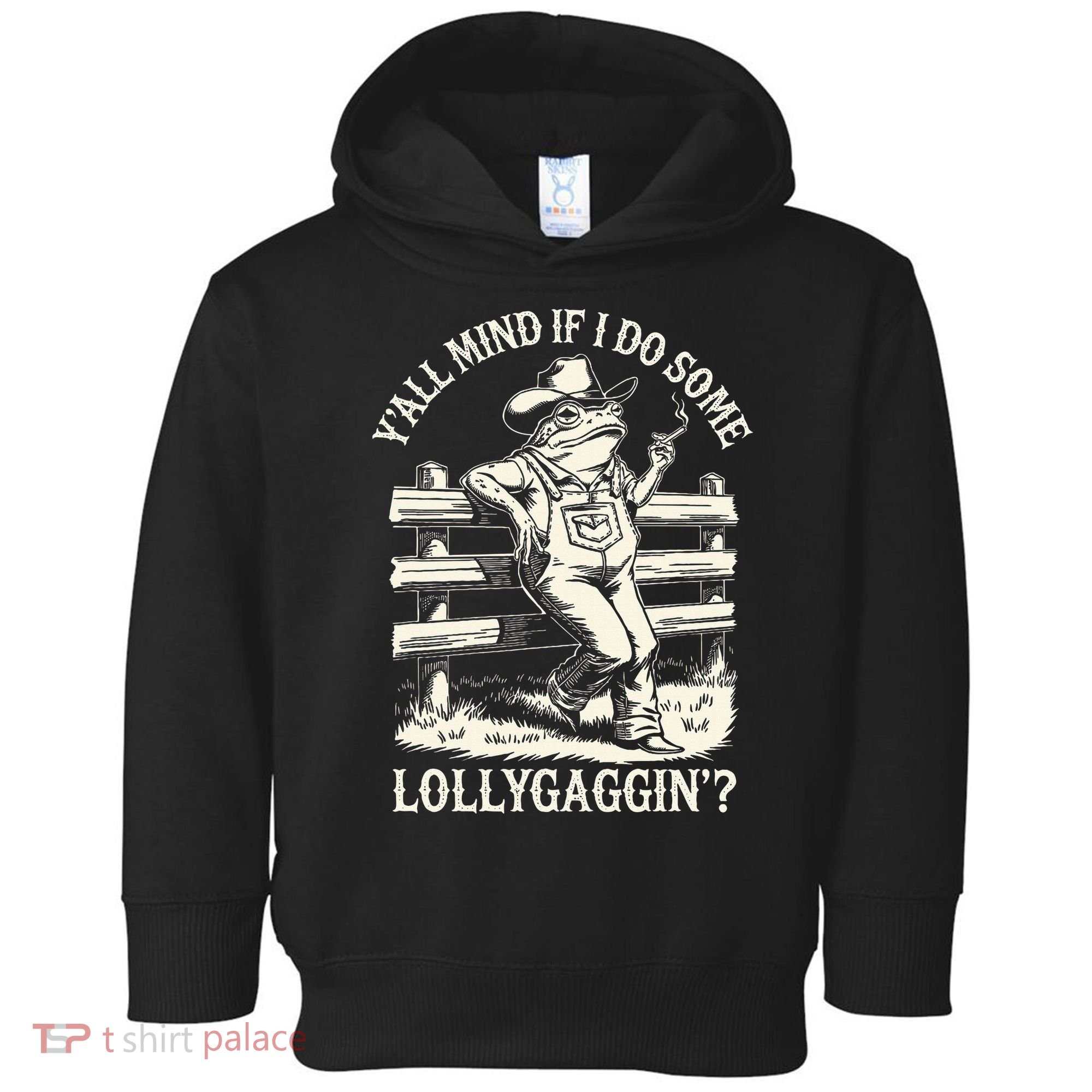 Yall Mind If I Do Some Lollygagging Cowboy Western Frog Toddler Hoodie