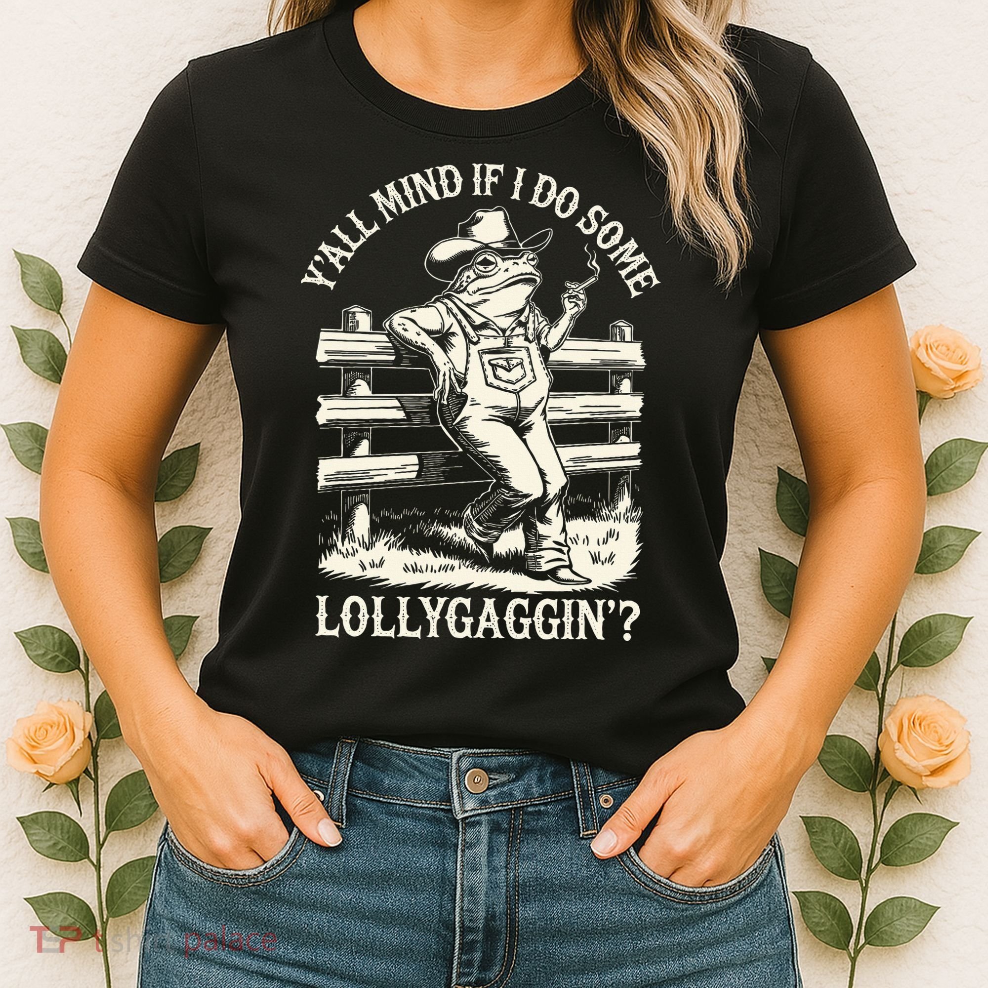 Yall Mind If I Do Some Lollygagging Cowboy Western Frog Women's T-Shirt