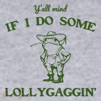 YAll Mind If I Do Some Lollygaggin Women's Sweatshirt thumb 2
