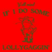 YAll Mind If I Do Some Lollygaggin Santa Hat thumb 1