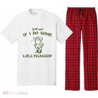 YAll Mind If I Do Some Lollygaggin Pajama Set thumb 0