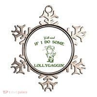 YAll Mind If I Do Some Lollygaggin Ornament thumb 0