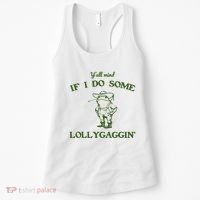 YAll Mind If I Do Some Lollygaggin Women's Tank Top thumb 0