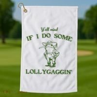 YAll Mind If I Do Some Lollygaggin Golf Towel thumb 1