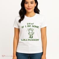 YAll Mind If I Do Some Lollygaggin Women's T-Shirt thumb 4