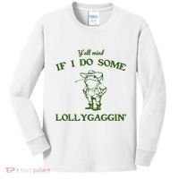 YAll Mind If I Do Some Lollygaggin Kids Long Sleeve Shirt thumb 0