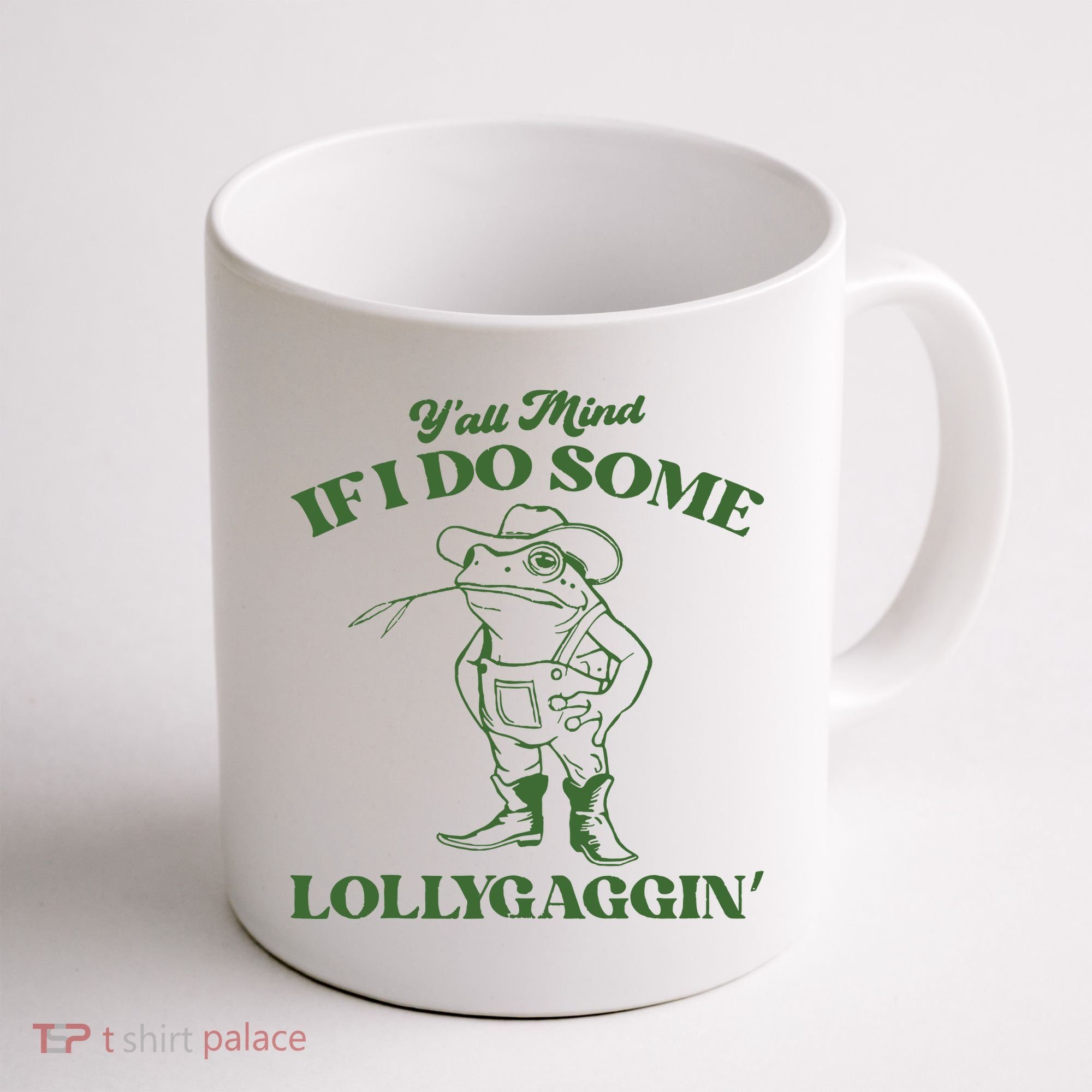 Yall Mind If I Do Some Lollygagging Cowboy Frog Coffee Mug