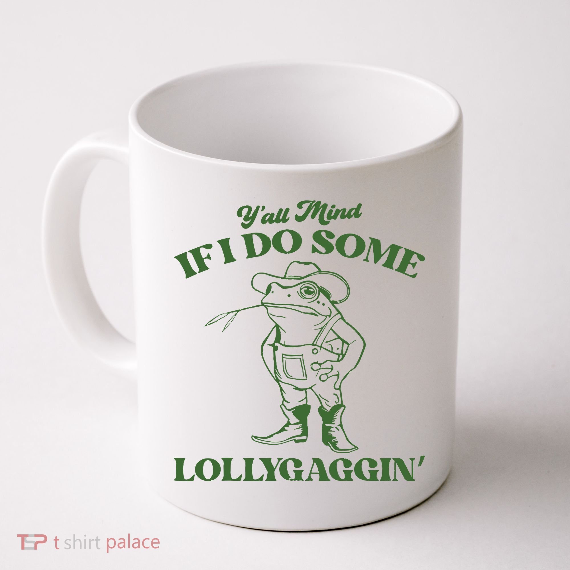 Yall Mind If I Do Some Lollygagging Cowboy Frog Coffee Mug