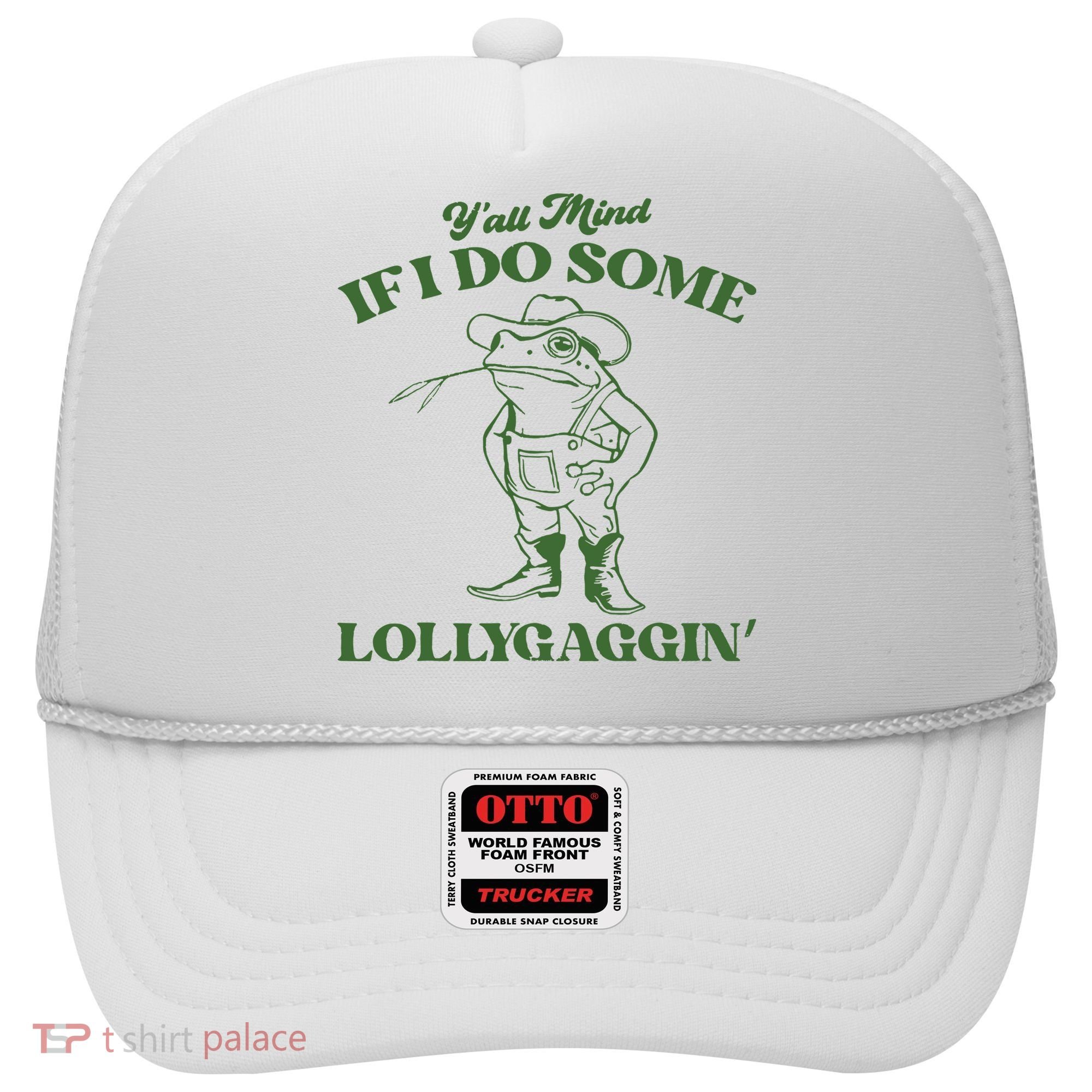 Yall Mind If I Do Some Lollygagging Cowboy Frog Hat