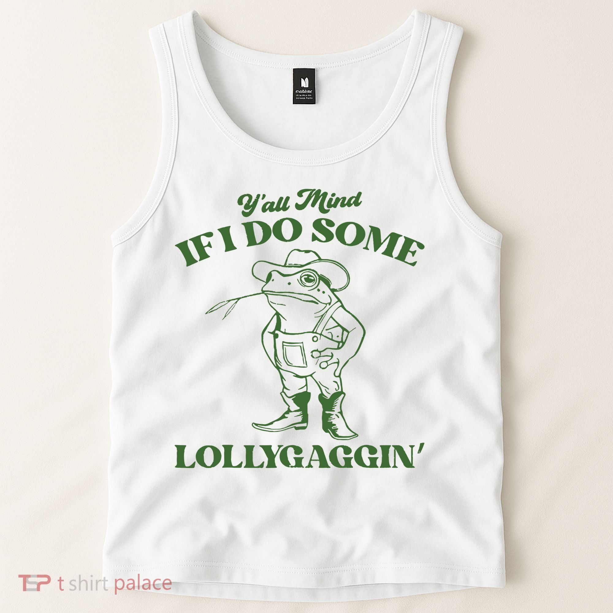 Yall Mind If I Do Some Lollygagging Cowboy Frog Tank Top
