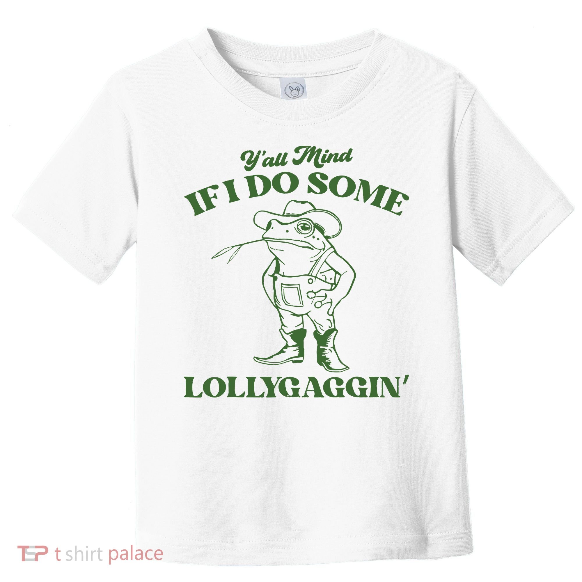 Yall Mind If I Do Some Lollygagging Cowboy Frog Toddler T-Shirt