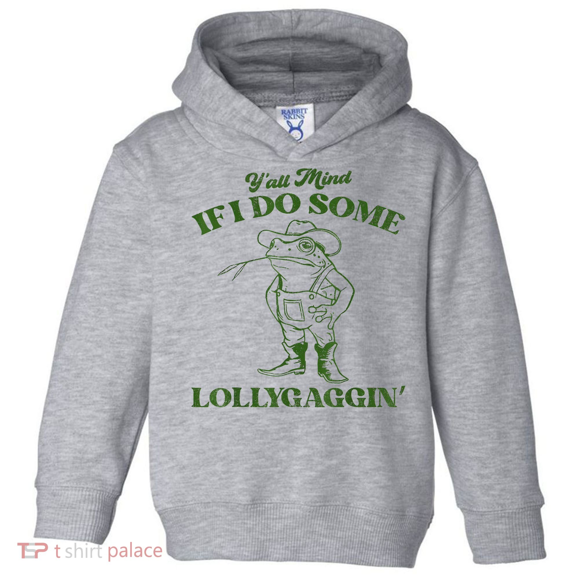 YAll Mind If I Do Some Lollygagging Cowboy Frog Toddler Hoodie