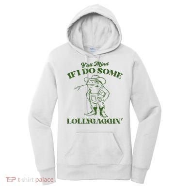 YAll Mind If I Do Some Lollygagging Cowboy Frog Women's Hoodie