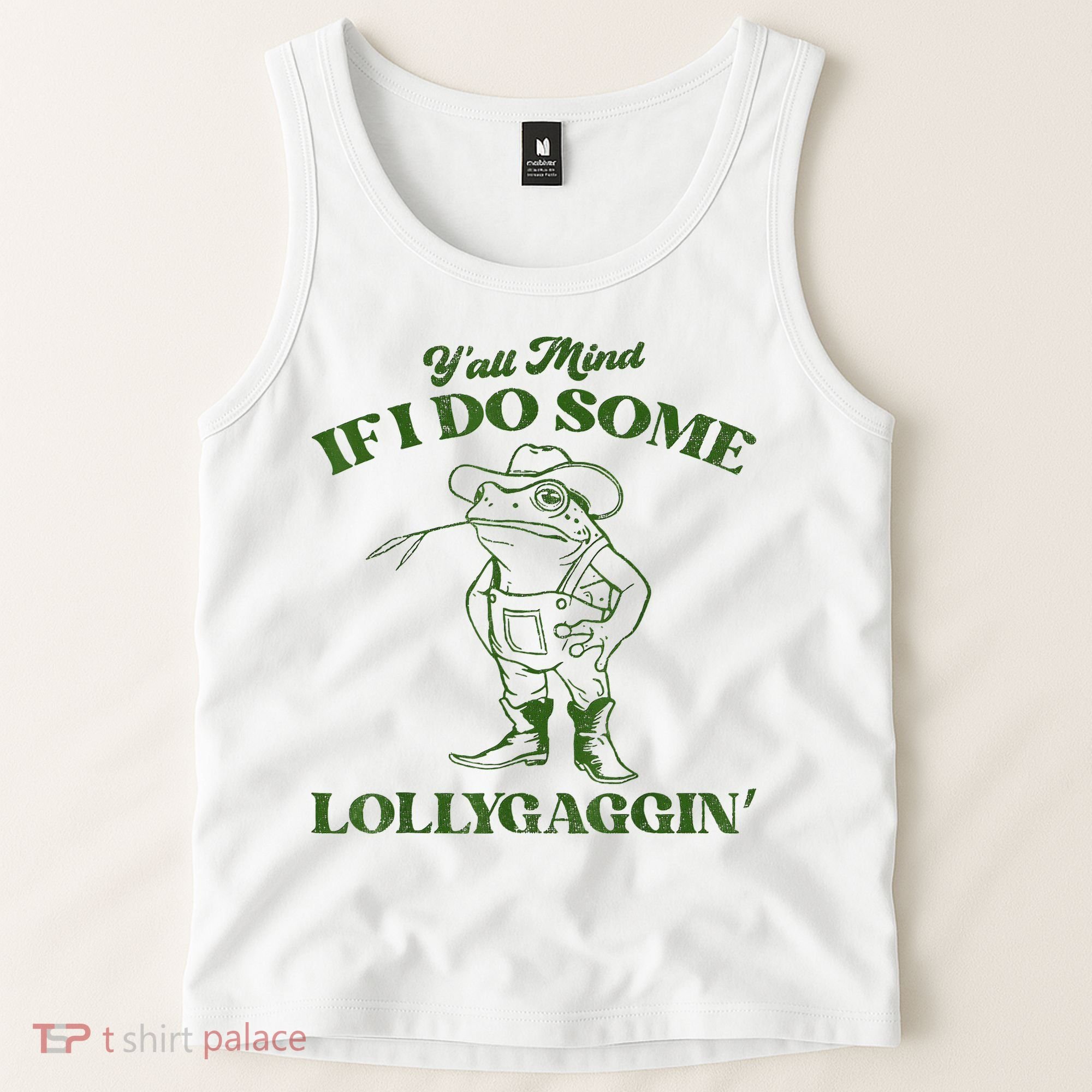 YAll Mind If I Do Some Lollygagging Cowboy Frog Tank Top