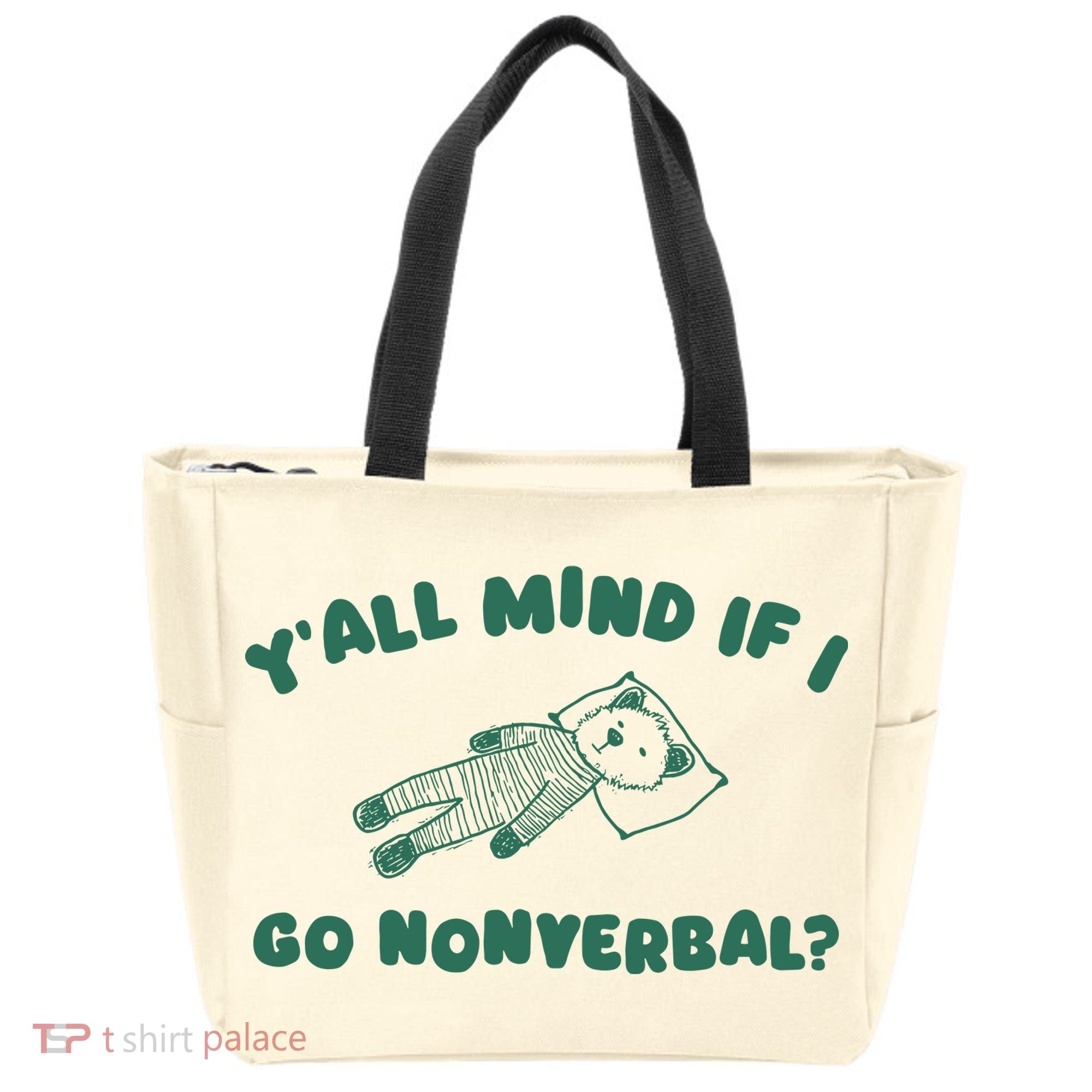 YAll Mind If I Go Nonverbal Tote Bag