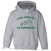 YAll Mind If I Go Nonverbal Toddler Hoodie thumb 0