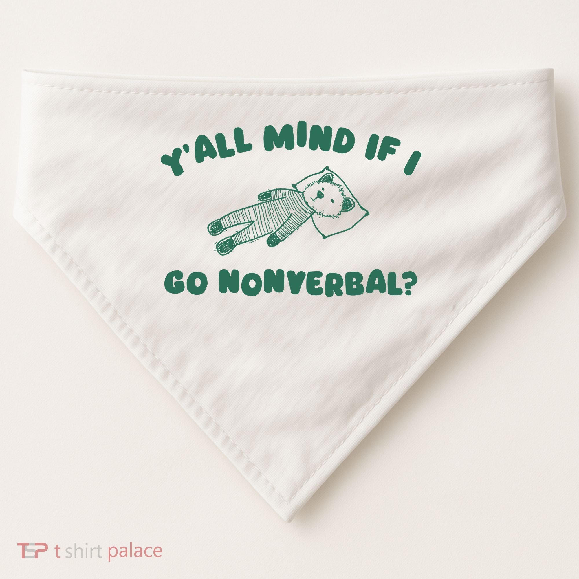 YAll Mind If I Go Nonverbal USA-Made Doggie Bandana