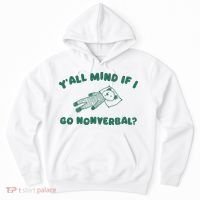 YAll Mind If I Go Nonverbal Hoodie thumb 0