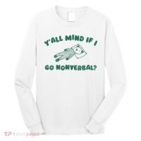 YAll Mind If I Go Nonverbal Long Sleeve Shirt thumb 0