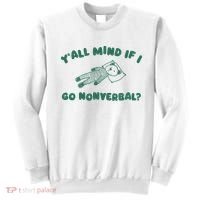 YAll Mind If I Go Nonverbal Sweatshirt thumb 0