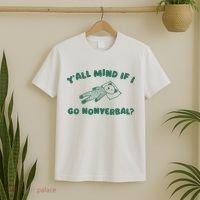 YAll Mind If I Go Nonverbal T-Shirt thumb 2