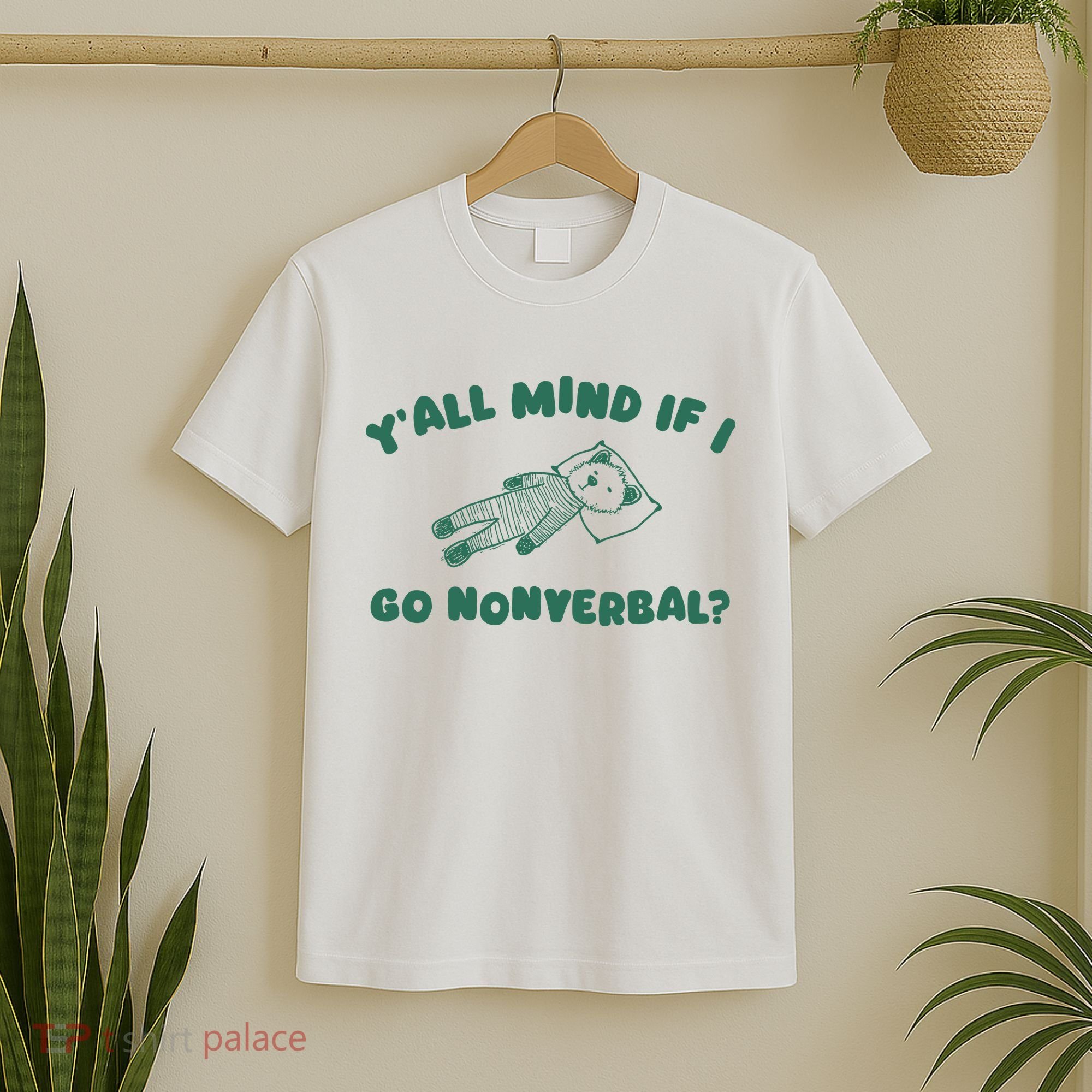 YAll Mind If I Go Nonverbal T-Shirt
