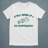 YAll Mind If I Go Nonverbal T-Shirt thumb 5