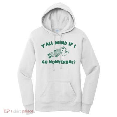 YAll Mind If I Go Nonverbal Women's Hoodie