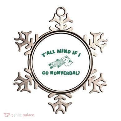 YAll Mind If I Go Nonverbal Ornament