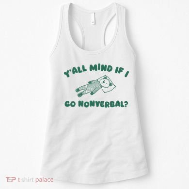 YAll Mind If I Go Nonverbal Women's Tank Top