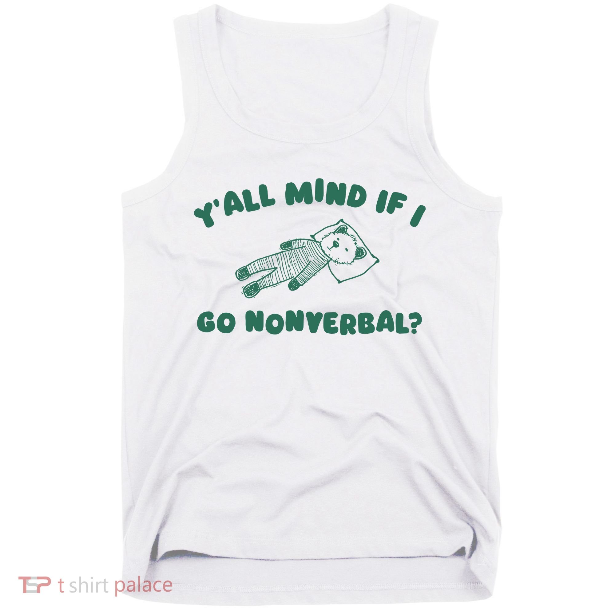 YAll Mind If I Go Nonverbal Tank Top