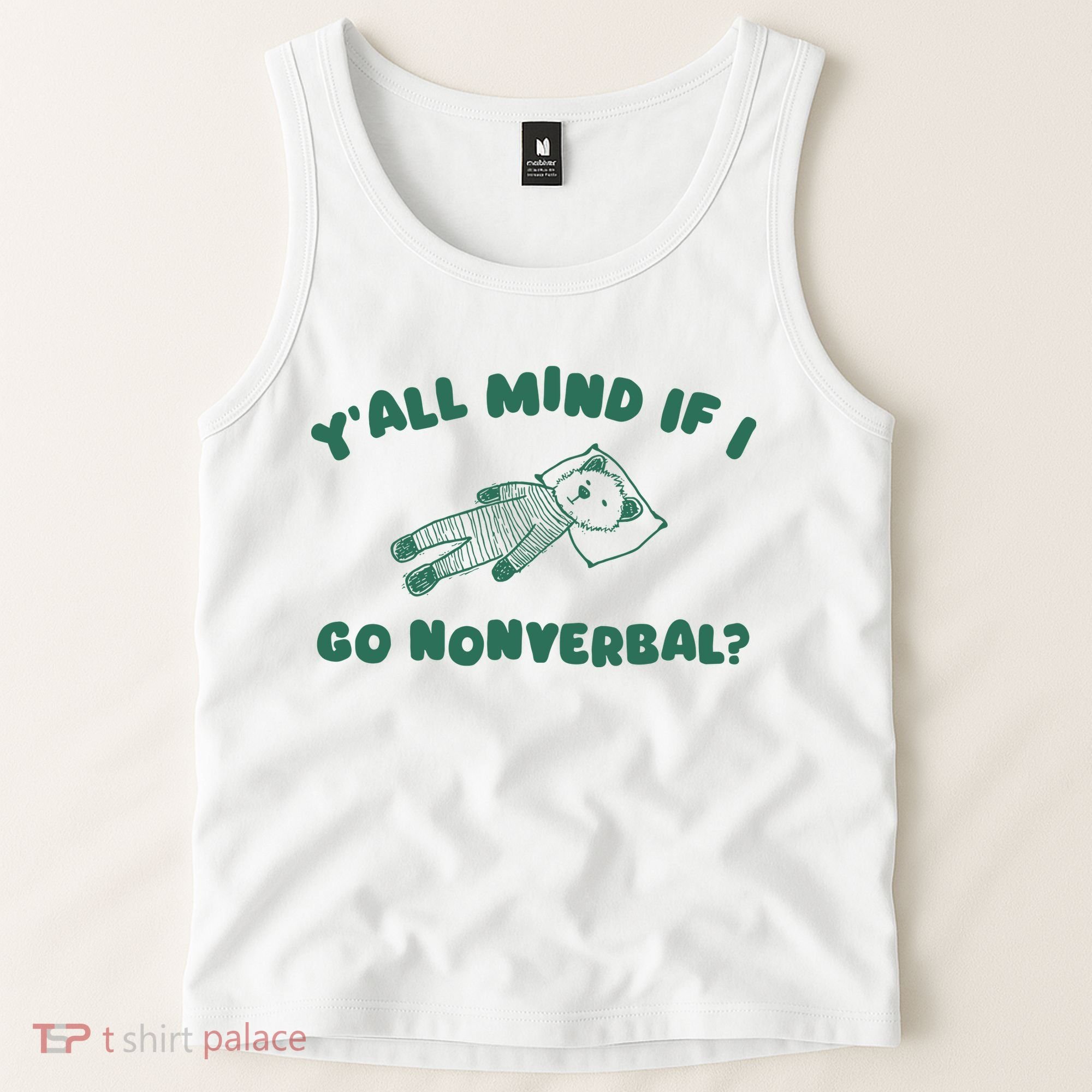 YAll Mind If I Go Nonverbal Tank Top