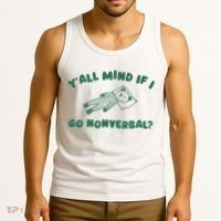 YAll Mind If I Go Nonverbal Tank Top thumb 3