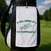 YAll Mind If I Go Nonverbal Golf Towel thumb 2