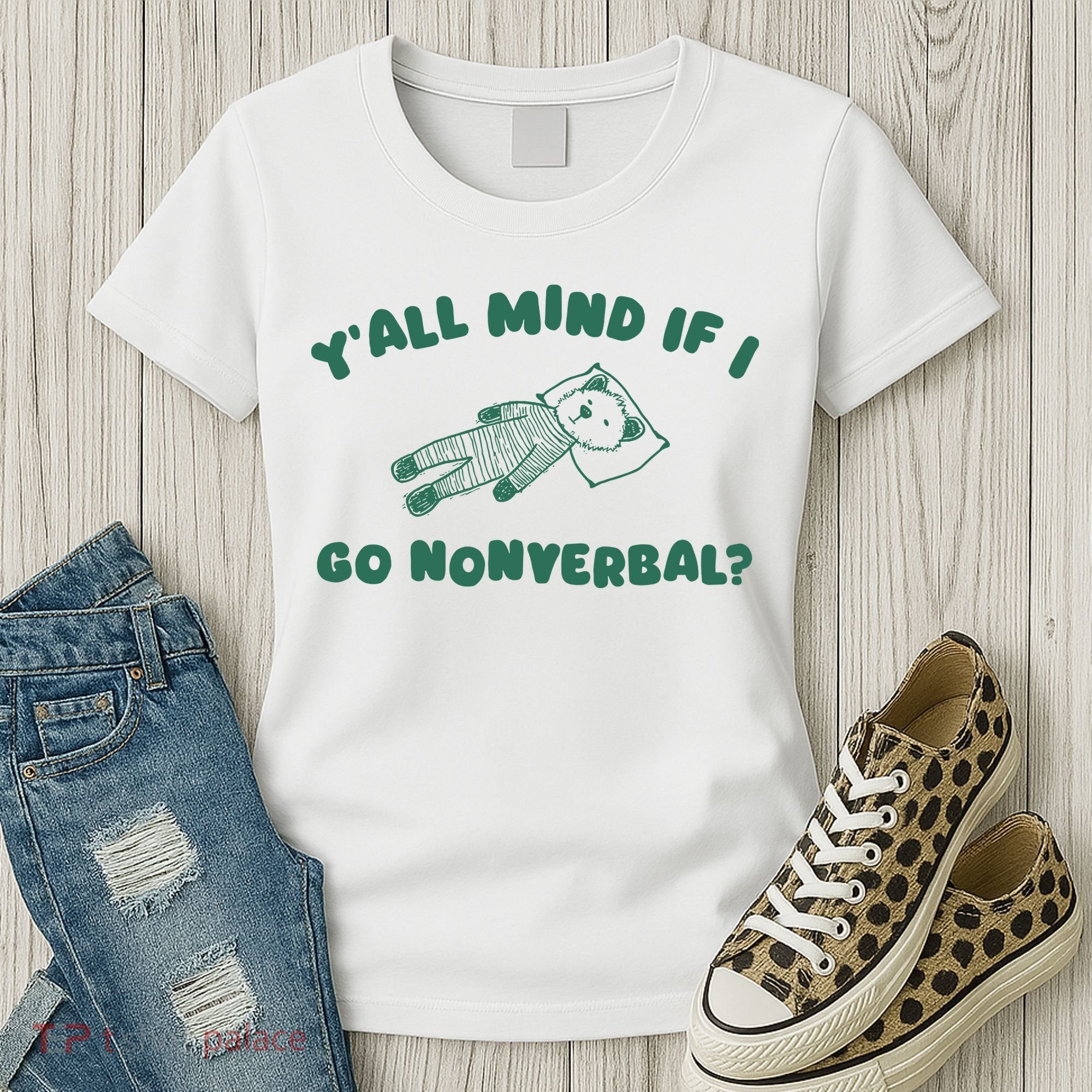 YAll Mind If I Go Nonverbal Women's T-Shirt