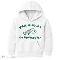 YAll Mind If I Go Nonverbal Kids Hoodie thumb 0
