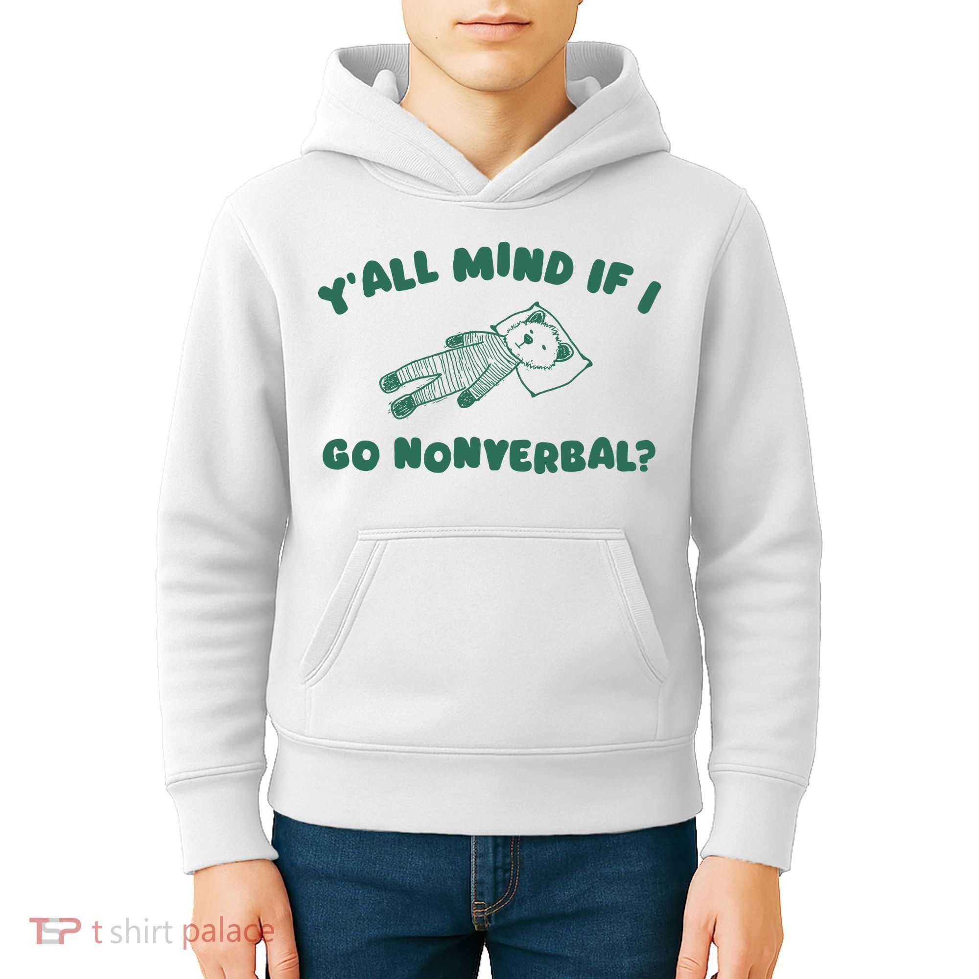 YAll Mind If I Go Nonverbal Kids Hoodie